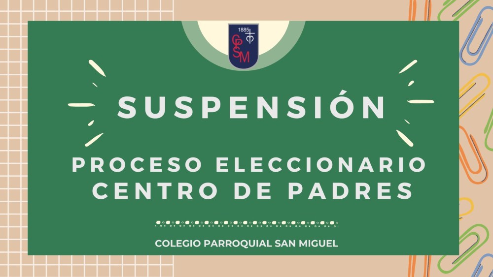 Suspensión Proceso eleccionario Centro de Padres 2026