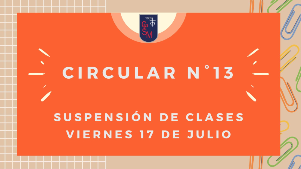 Circular N°13 - Suspensión de clases viernes 17 de julio