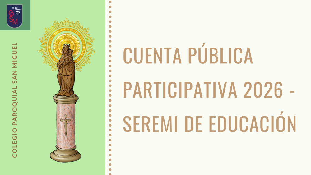 Cuenta Pública Participativa 2026 - SEREMI de Educación de la Región Metropolitana En el Colegio Parroquial San Miguel